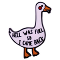 pins canard blanc hell was full so i came back