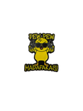 Chick Pin “Pew Pew Madafakas!”