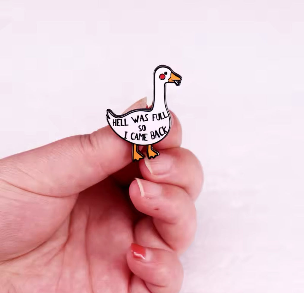 pins canard blanc hell was full so i came back